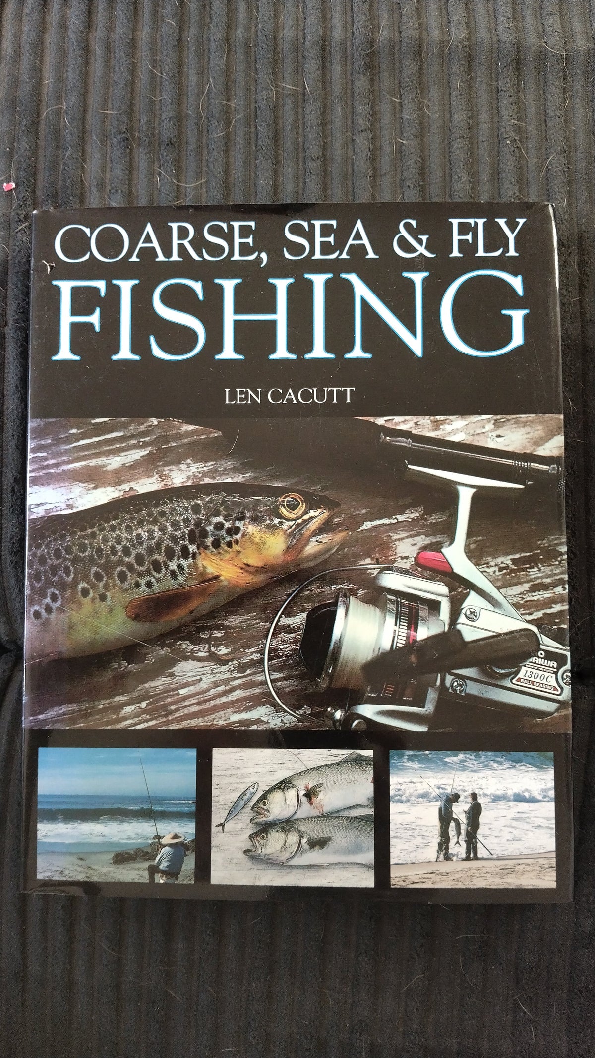 Coarse Sea & Fly Fishing by Len Cacutt Hardback Angling Book with Dust Jacket